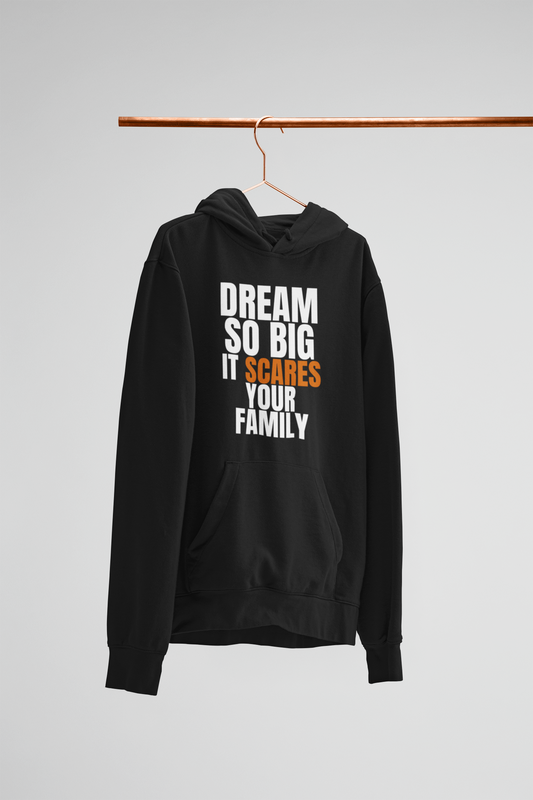 Dream So Big Hoodie – Premium Motivational Hoodie for Relentless Mindsets